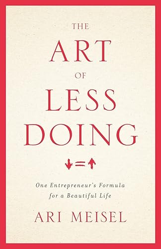 The Art of Less Doing
